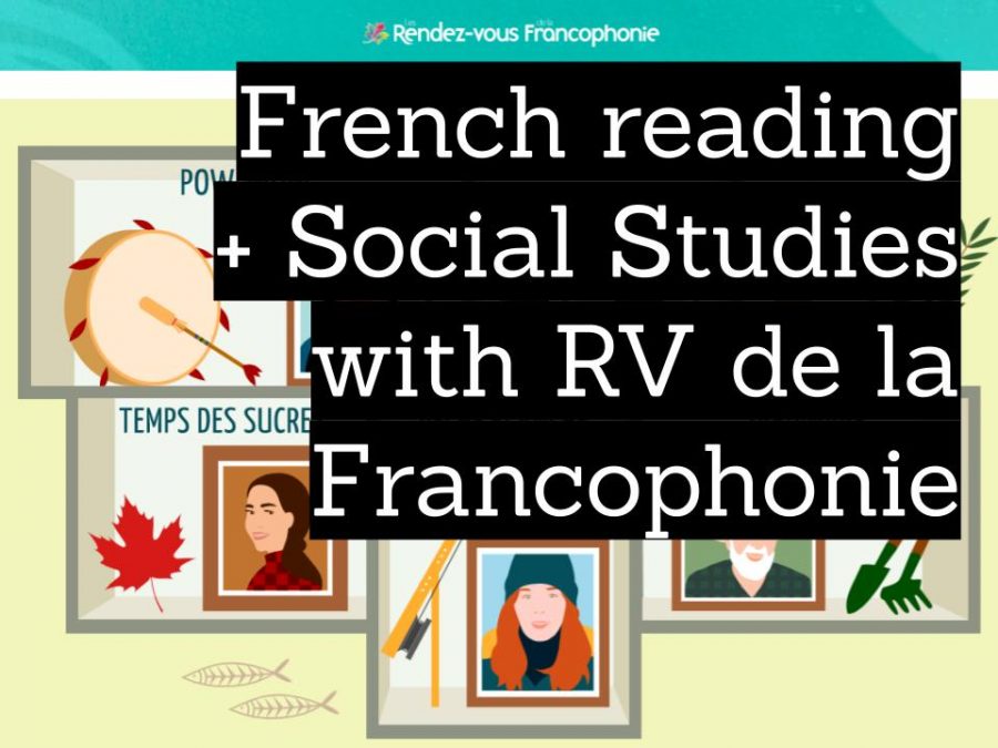 French Reading and Social Studies with Rendez Vous de la Francophonie